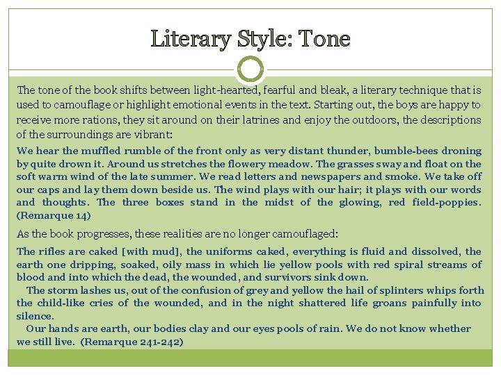 Literary Style: Tone The tone of the book shifts between light-hearted, fearful and bleak,