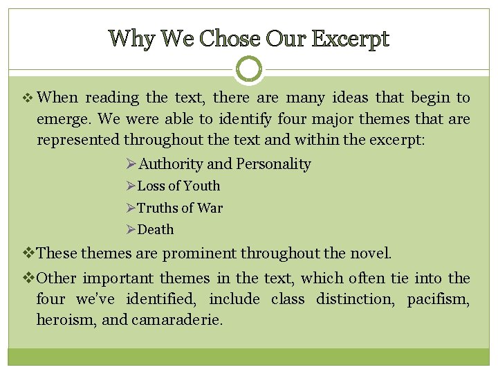 Why We Chose Our Excerpt v When reading the text, there are many ideas