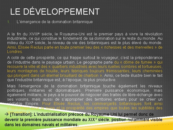 LE DÉVELOPPEMENT 1. L’émergence de la domination britannique A la fin du XVIIIe siècle,