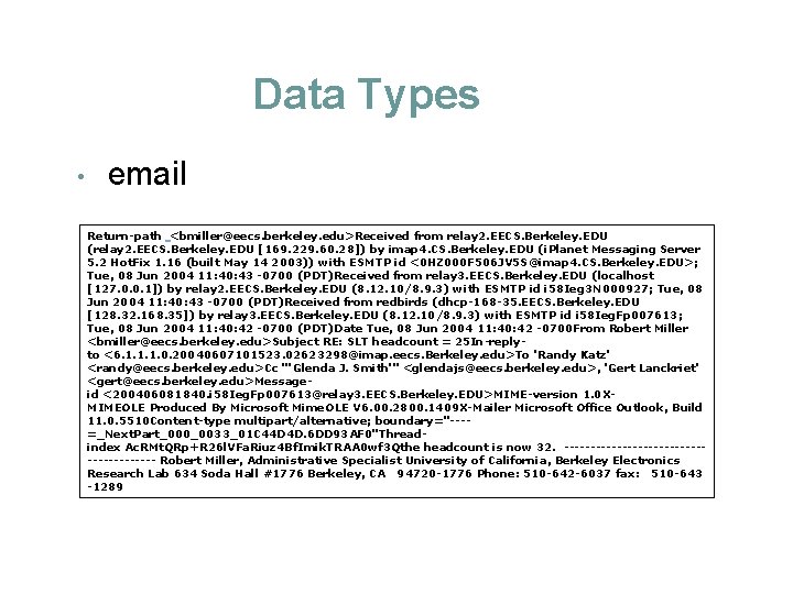 Data Types • email Return-path <bmiller@eecs. berkeley. edu>Received from relay 2. EECS. Berkeley. EDU