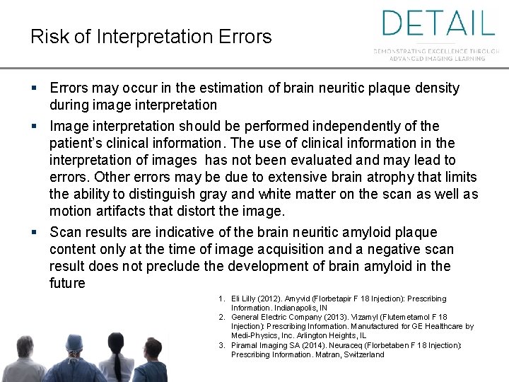 Risk of Interpretation Errors § Errors may occur in the estimation of brain neuritic