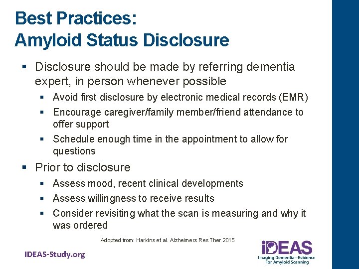 Best Practices: Amyloid Status Disclosure § Disclosure should be made by referring dementia expert,