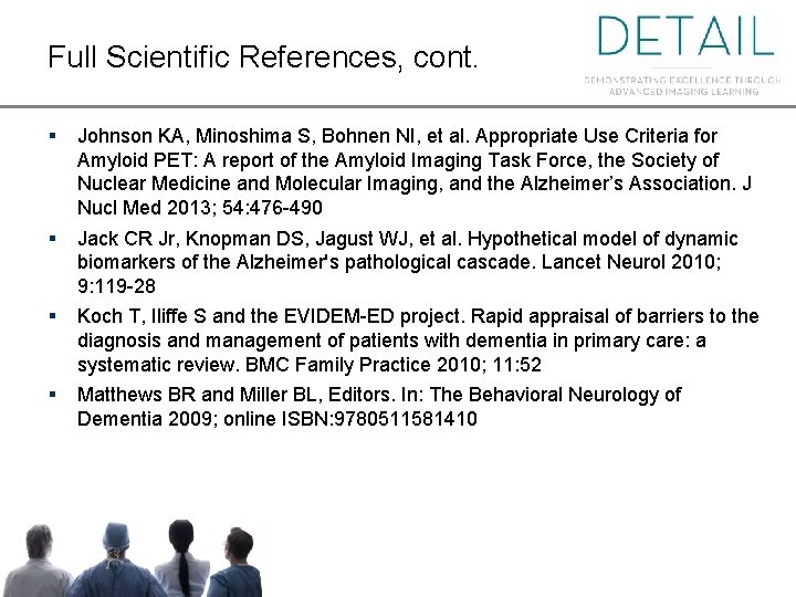 Full Scientific References, cont. § Johnson KA, Minoshima S, Bohnen NI, et al. Appropriate