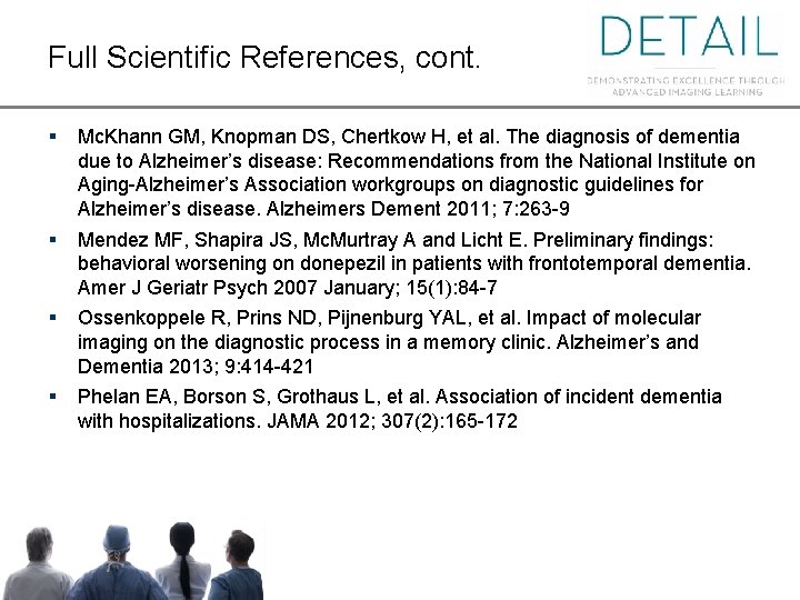 Full Scientific References, cont. § Mc. Khann GM, Knopman DS, Chertkow H, et al.