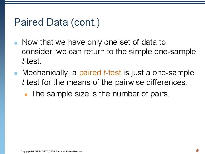 Paired Data (cont. ) n n Now that we have only one set of