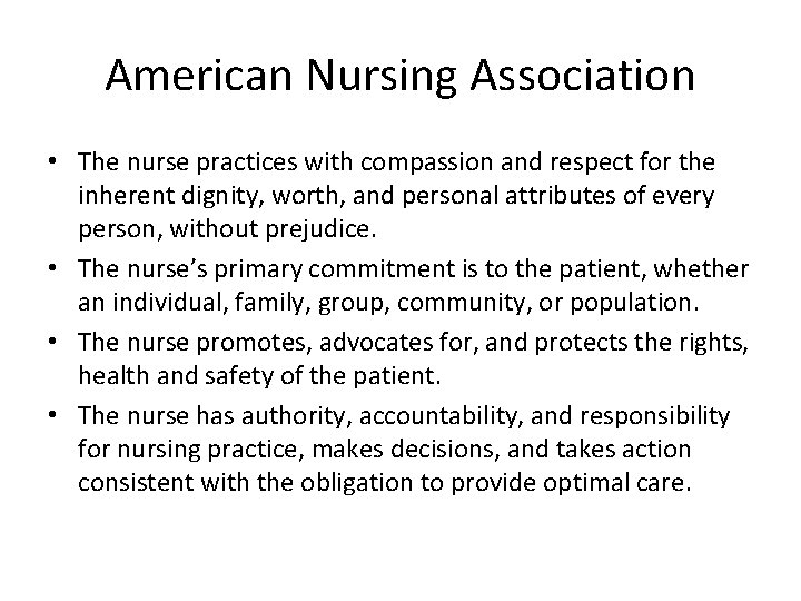 American Nursing Association • The nurse practices with compassion and respect for the inherent