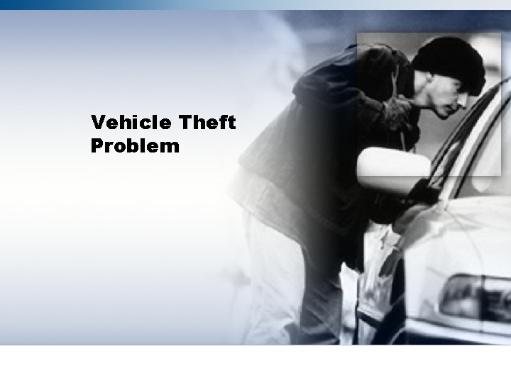 Vehicle Theft Problem 