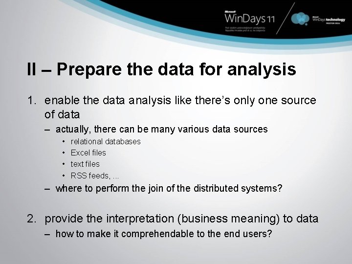 II – Prepare the data for analysis 1. enable the data analysis like there’s