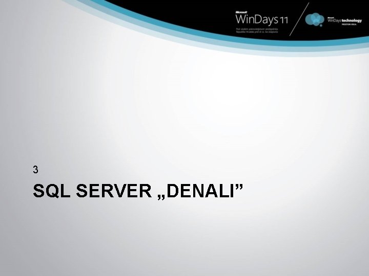 3 SQL SERVER „DENALI” 