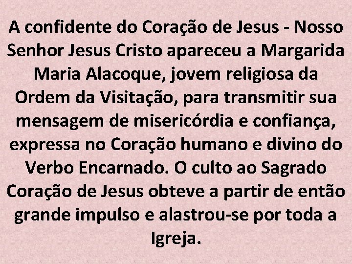 A confidente do Coração de Jesus - Nosso Senhor Jesus Cristo apareceu a Margarida