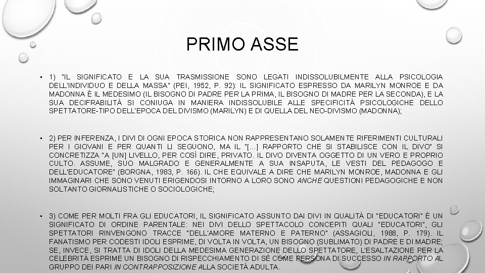 PRIMO ASSE • 1) “IL SIGNIFICATO E LA SUA TRASMISSIONE SONO LEGATI INDISSOLUBILMENTE ALLA