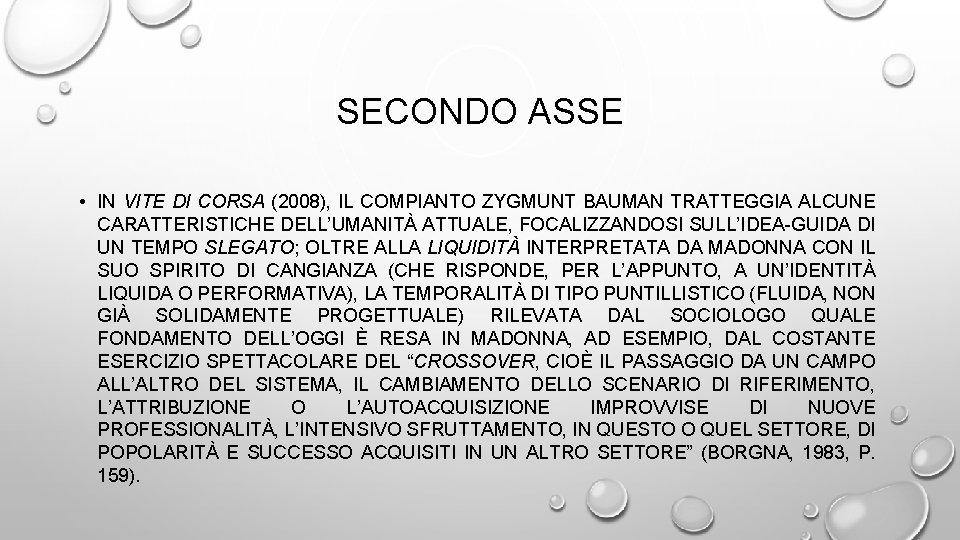 SECONDO ASSE • IN VITE DI CORSA (2008), IL COMPIANTO ZYGMUNT BAUMAN TRATTEGGIA ALCUNE