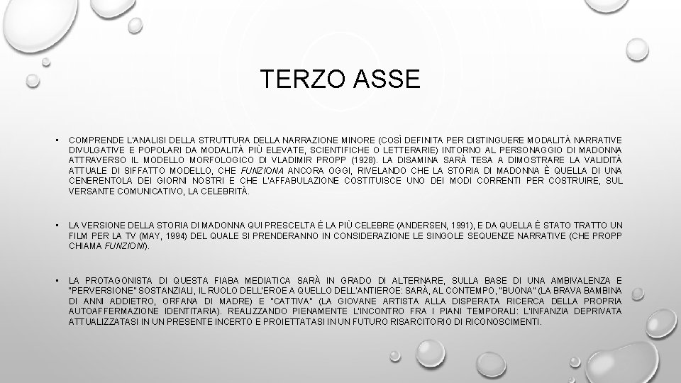 TERZO ASSE • COMPRENDE L’ANALISI DELLA STRUTTURA DELLA NARRAZIONE MINORE (COSÌ DEFINITA PER DISTINGUERE