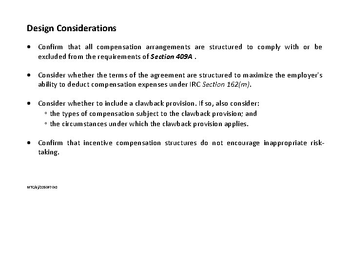 Design Considerations Confirm that all compensation arrangements are structured to comply with or be