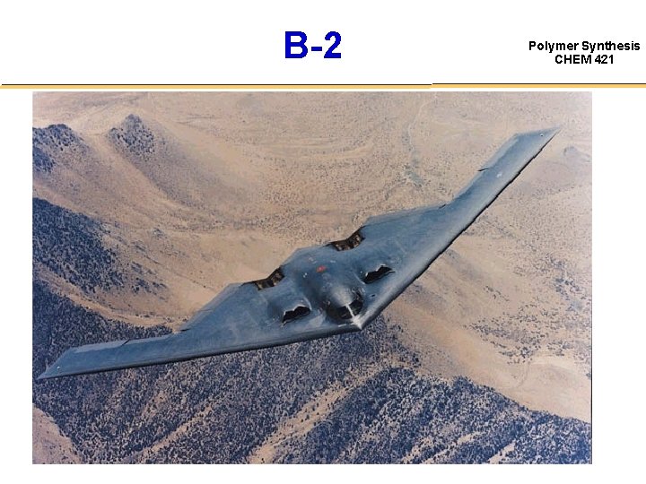 B-2 Polymer Synthesis CHEM 421 