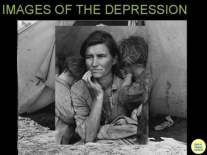 IMAGES OF THE DEPRESSION Back to Table of contents 