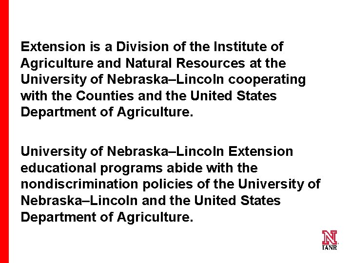 Extension is a Division of the Institute of Agriculture and Natural Resources at the