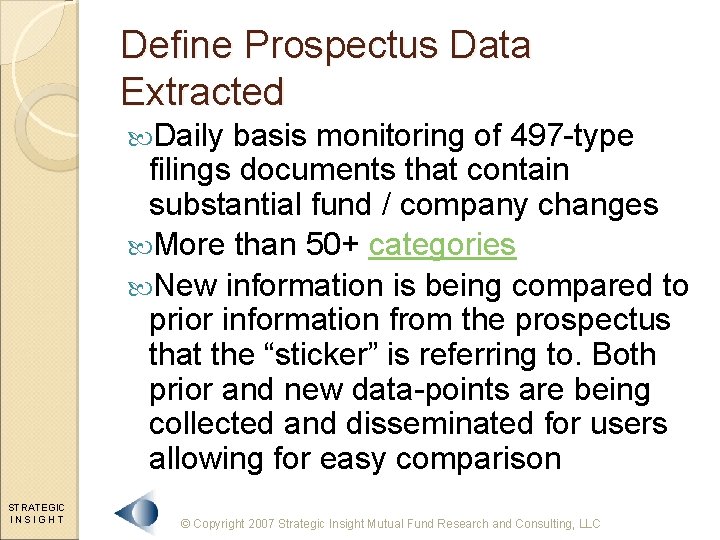 Define Prospectus Data Extracted Daily basis monitoring of 497 -type filings documents that contain