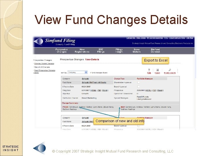 View Fund Changes Details Export to Excel Comparison of new and old info STRATEGIC