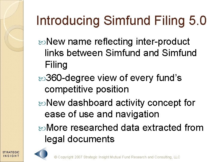 Introducing Simfund Filing 5. 0 New name reflecting inter-product links between Simfund and Simfund