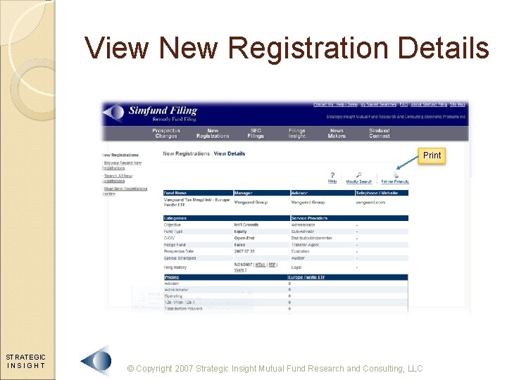 View New Registration Details Print STRATEGIC INSIGHT © Copyright 2007 Strategic Insight Mutual Fund