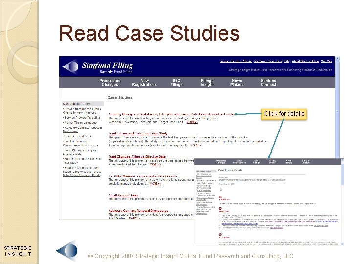 Read Case Studies Click for details STRATEGIC INSIGHT © Copyright 2007 Strategic Insight Mutual