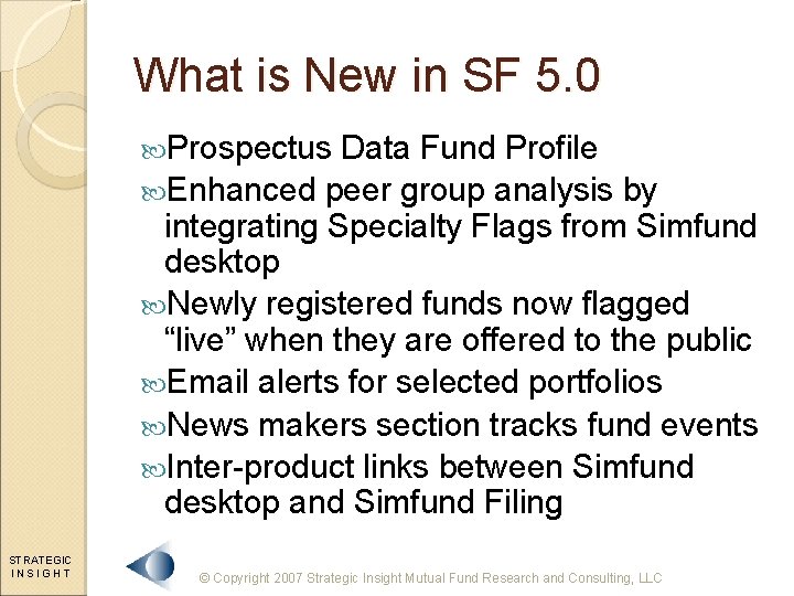 What is New in SF 5. 0 Prospectus Data Fund Profile Enhanced peer group