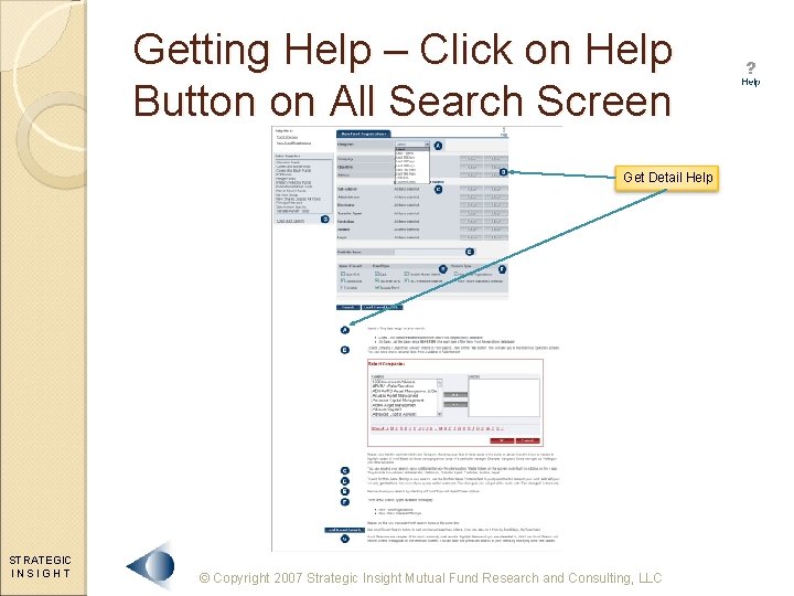 Getting Help – Click on Help Button on All Search Screen Get Detail Help