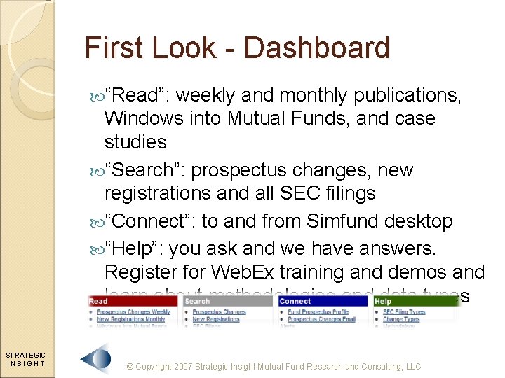 First Look - Dashboard “Read”: weekly and monthly publications, Windows into Mutual Funds, and