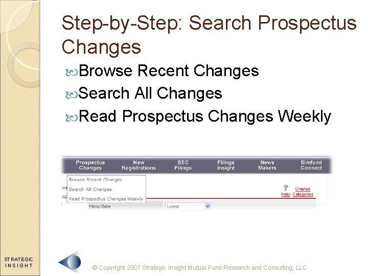 Step-by-Step: Search Prospectus Changes Browse Recent Changes Search All Changes Read Prospectus Changes Weekly