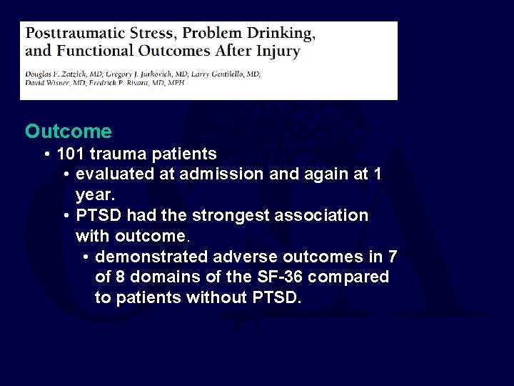 Outcome • 101 trauma patients • evaluated at admission and again at 1 year.