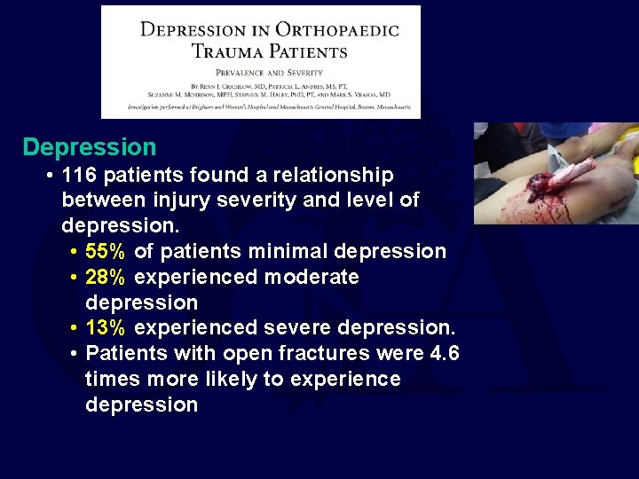 Depression • 116 patients found a relationship between injury severity and level of depression.