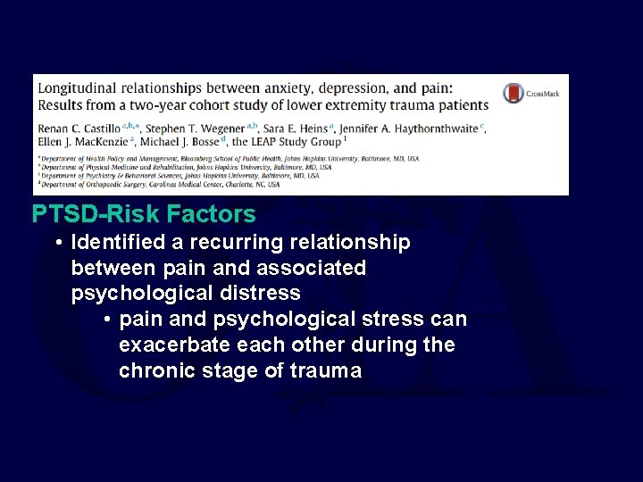 PTSD-Risk Factors • Identified a recurring relationship between pain and associated psychological distress •