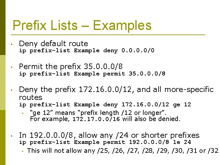 Prefix Lists – Examples • Deny default route • Permit the prefix 35. 0.