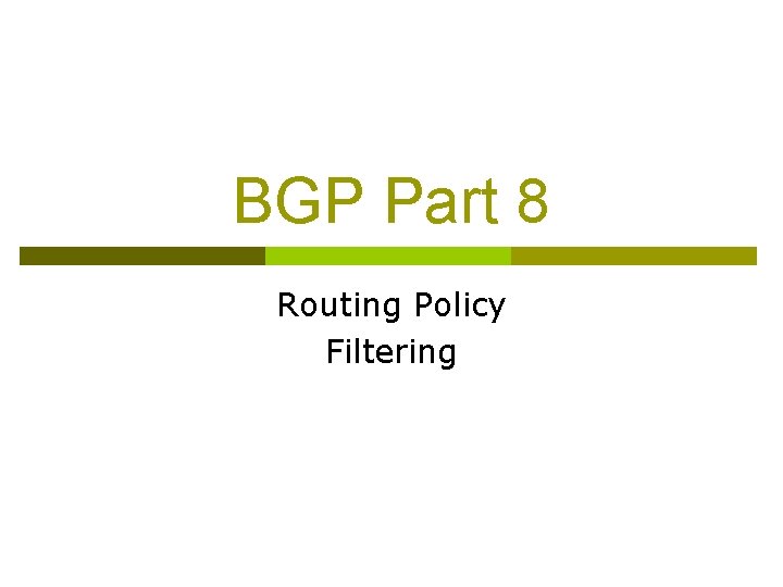 BGP Part 8 Routing Policy Filtering 