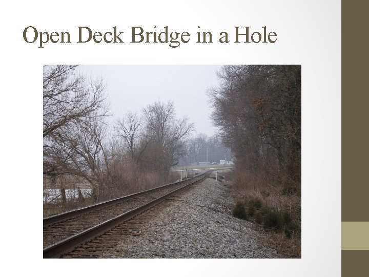 Open Deck Bridge in a Hole 