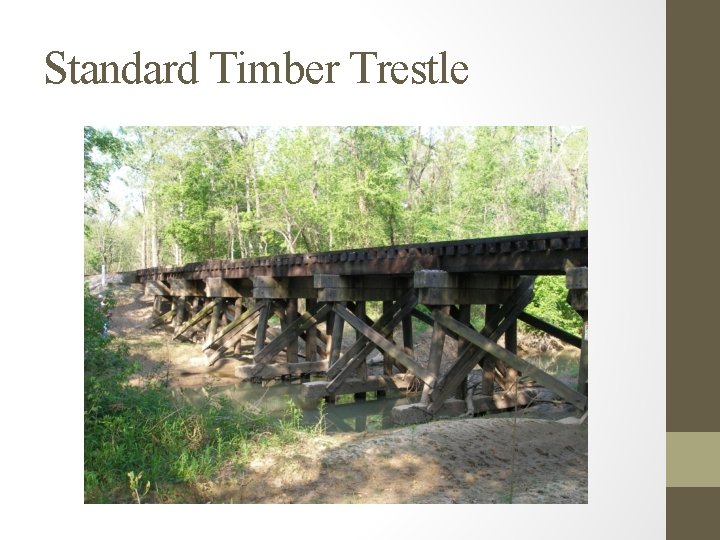 Standard Timber Trestle 