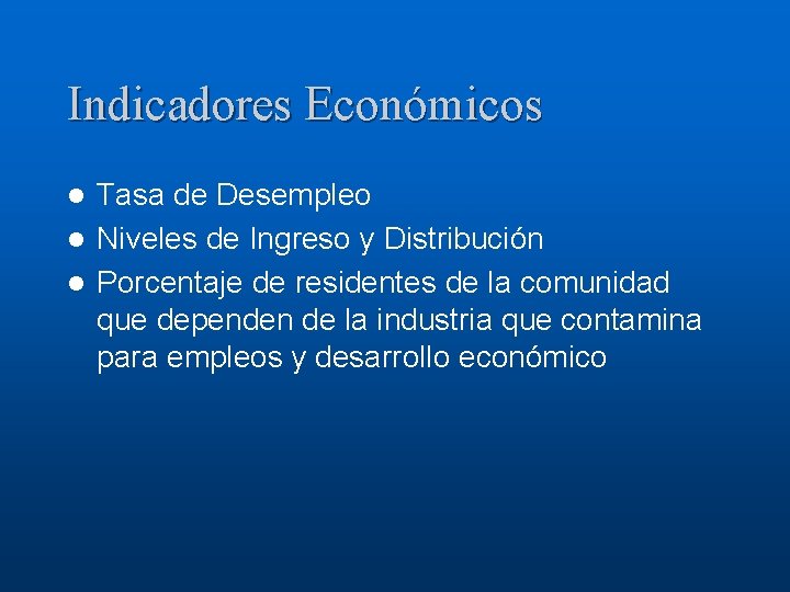 Indicadores Económicos Tasa de Desempleo l Niveles de Ingreso y Distribución l Porcentaje de