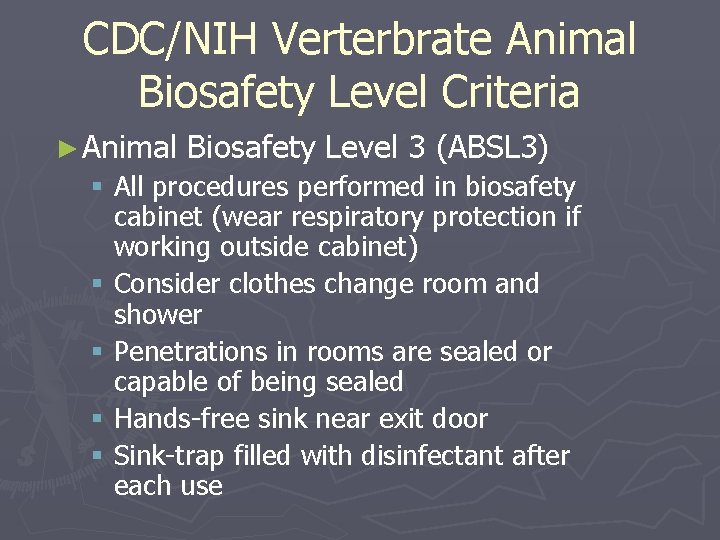 CDC/NIH Verterbrate Animal Biosafety Level Criteria ► Animal Biosafety Level 3 (ABSL 3) §