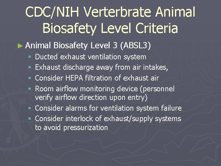 CDC/NIH Verterbrate Animal Biosafety Level Criteria ► Animal Biosafety Level 3 (ABSL 3) Ducted