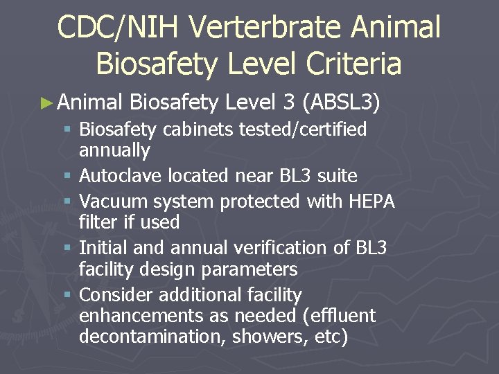 CDC/NIH Verterbrate Animal Biosafety Level Criteria ► Animal Biosafety Level 3 (ABSL 3) §