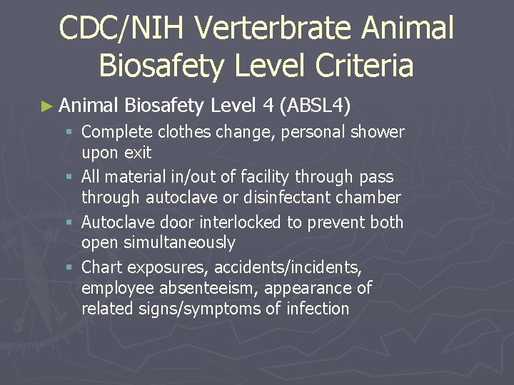 CDC/NIH Verterbrate Animal Biosafety Level Criteria ► Animal Biosafety Level 4 (ABSL 4) §