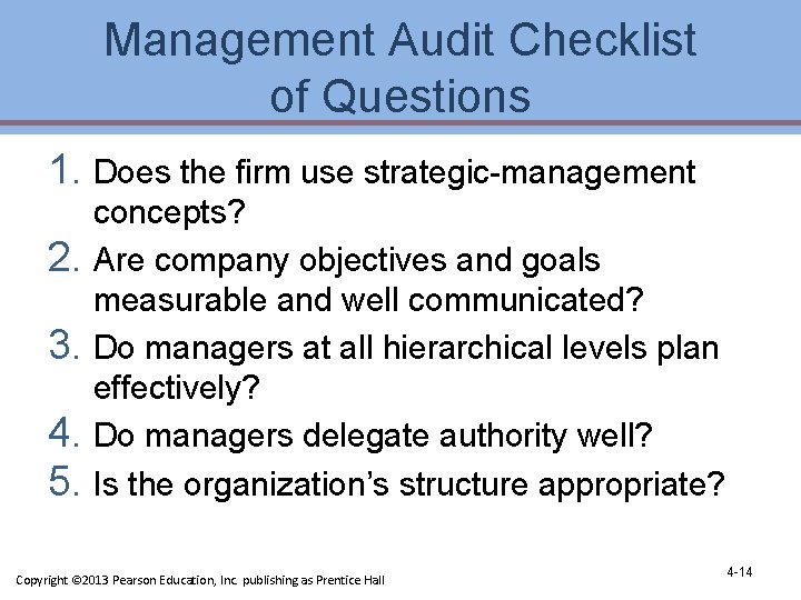Management Audit Checklist of Questions 1. Does the firm use strategic-management concepts? 2. Are Management Audit Checklist of Questions 1. Does the firm use strategic-management concepts? 2. Are