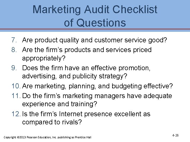 Marketing Audit Checklist of Questions 7. Are product quality and customer service good? 8. Marketing Audit Checklist of Questions 7. Are product quality and customer service good? 8.