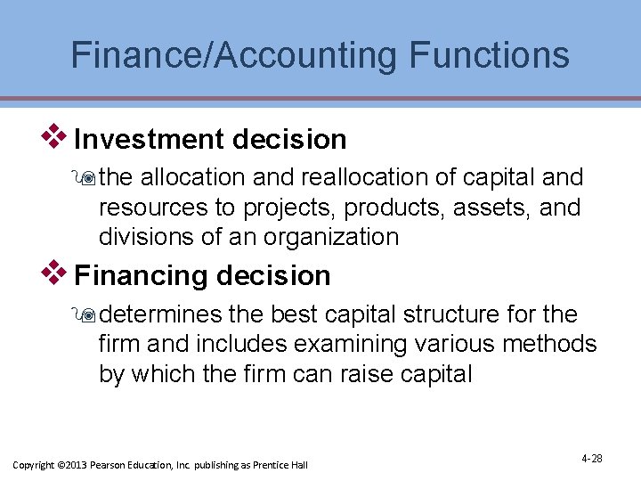 Finance/Accounting Functions v Investment decision 9 the allocation and reallocation of capital and resources Finance/Accounting Functions v Investment decision 9 the allocation and reallocation of capital and resources