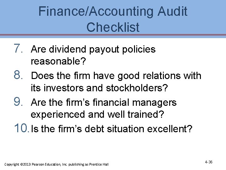 Finance/Accounting Audit Checklist 7. Are dividend payout policies reasonable? 8. Does the firm have Finance/Accounting Audit Checklist 7. Are dividend payout policies reasonable? 8. Does the firm have