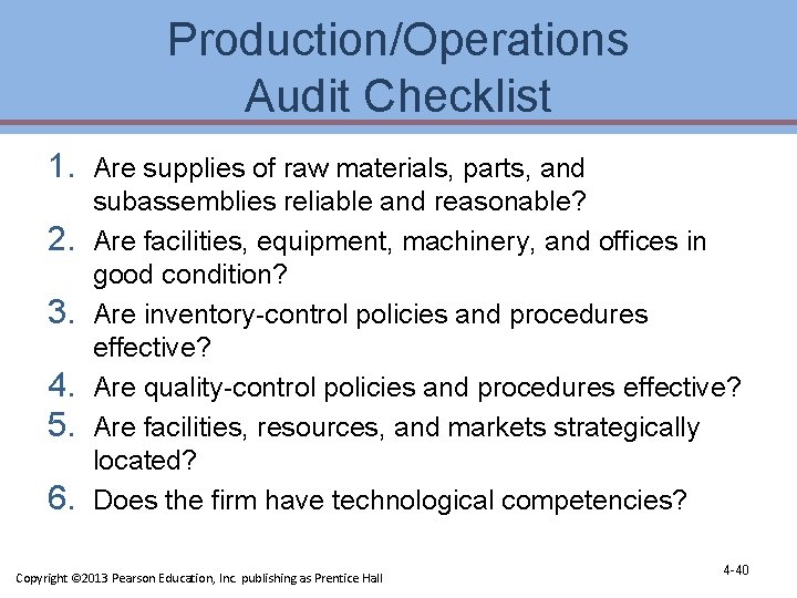 Production/Operations Audit Checklist 1. Are supplies of raw materials, parts, and 2. 3. 4. Production/Operations Audit Checklist 1. Are supplies of raw materials, parts, and 2. 3. 4.