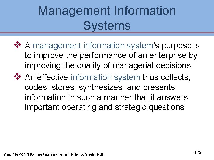 Management Information Systems v A management information system’s purpose is v to improve the Management Information Systems v A management information system’s purpose is v to improve the