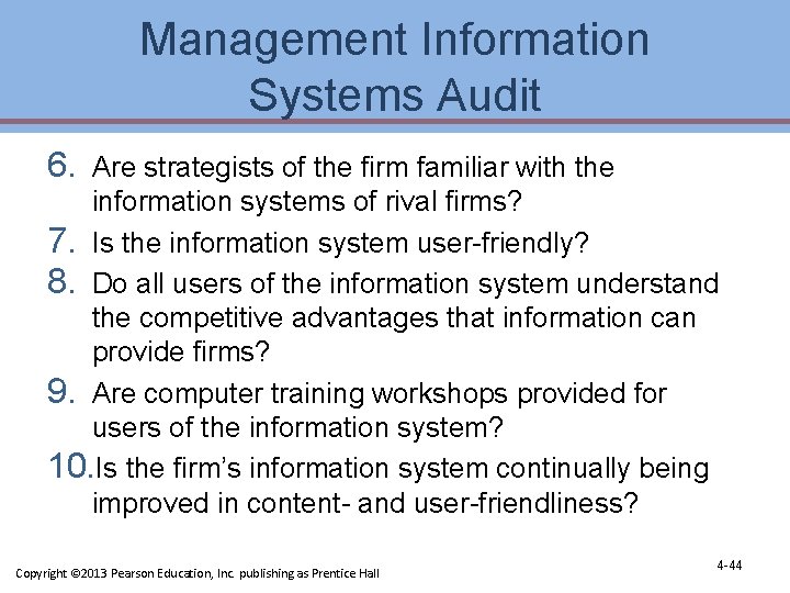 Management Information Systems Audit 6. Are strategists of the firm familiar with the information Management Information Systems Audit 6. Are strategists of the firm familiar with the information