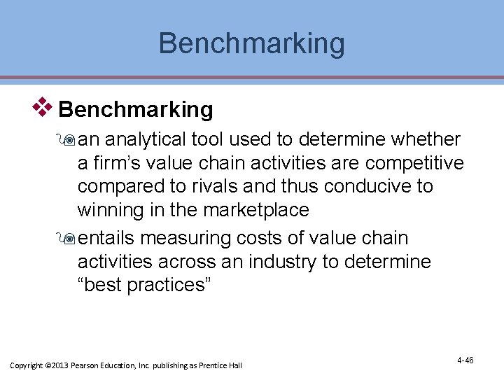Benchmarking v Benchmarking 9 an analytical tool used to determine whether a firm’s value Benchmarking v Benchmarking 9 an analytical tool used to determine whether a firm’s value